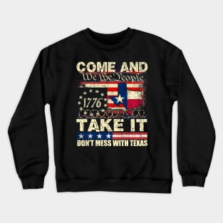 Come and Take It, We the People American Flag Texas Crewneck Sweatshirt